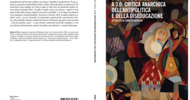 A 3.0: critica anarchica dell’antipolitica e della diseducazione. Attualità di Camillo Berneri